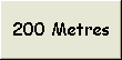 200 Metres