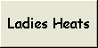 Ladies Heats